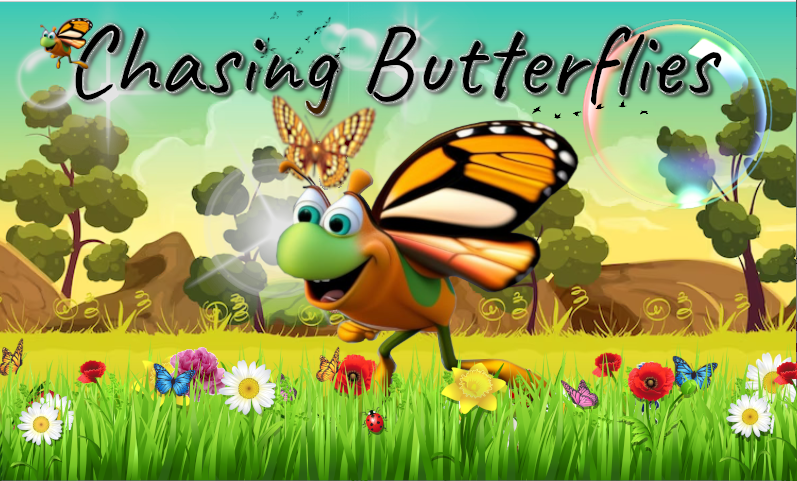 Chasing Butterflies